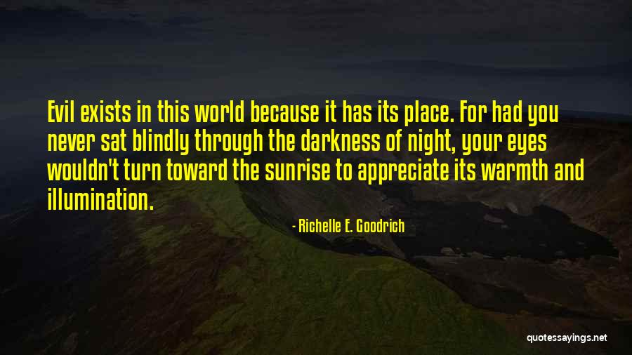 The Darkness Of Night Quotes By Richelle E. Goodrich The Darkness Of Night Quotes By Richelle E. Goodrich