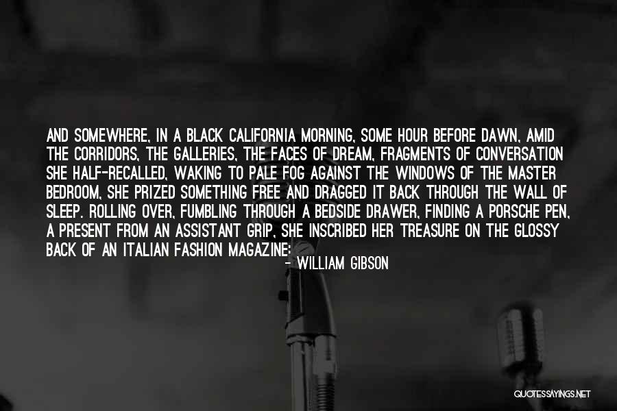 The Dawn Wall Quotes By William Gibson The Dawn Wall Quotes By William Gibson