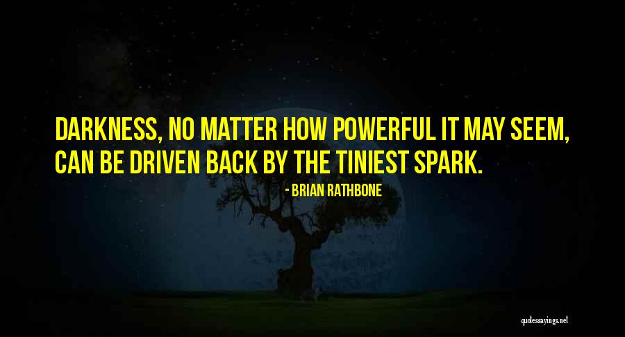 The Dawning Of Power Quotes By Brian Rathbone The Dawning Of Power Quotes By Brian Rathbone