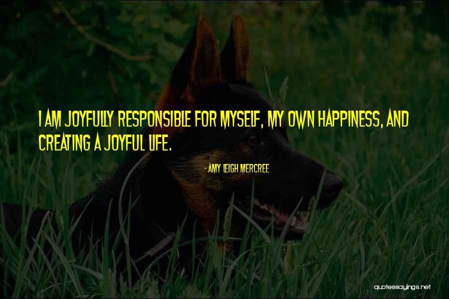 The Day About Happiness Quotes By Amy Leigh Mercree The Day About Happiness Quotes By Amy Leigh Mercree