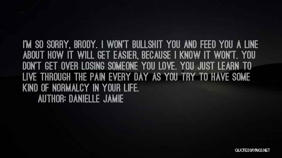 The Day About Love Quotes By Danielle Jamie