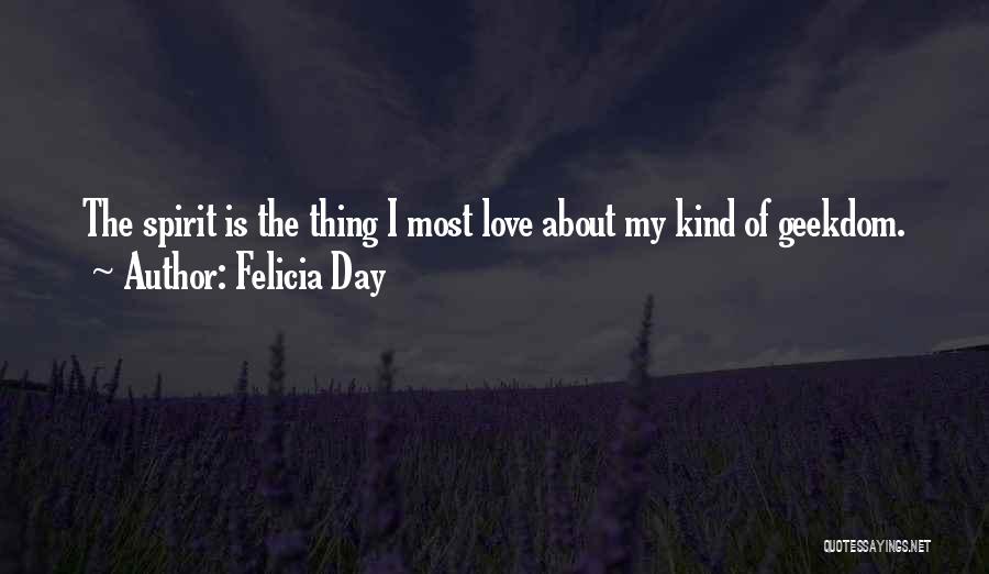 The Day About Love Quotes By Felicia Day