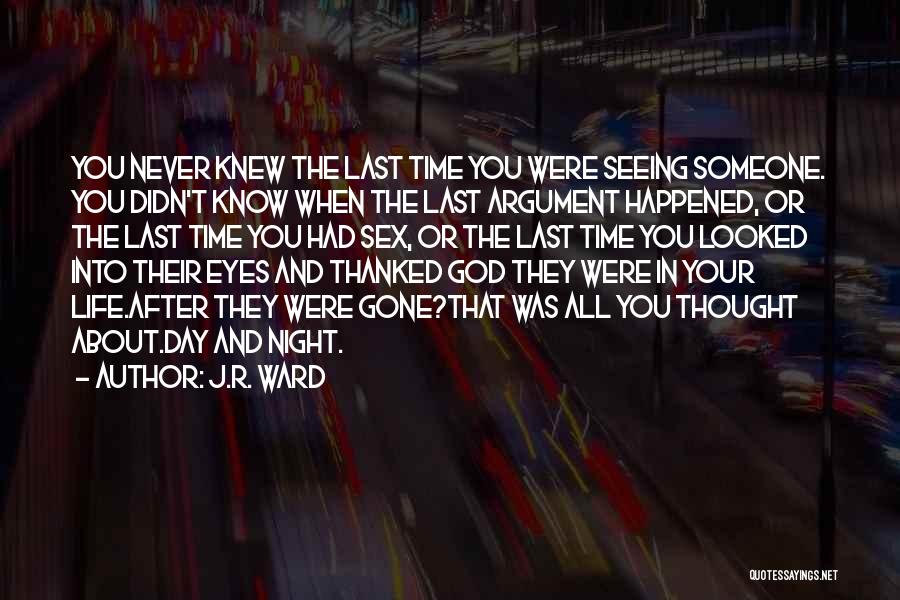The Day About Love Quotes By J.R. Ward