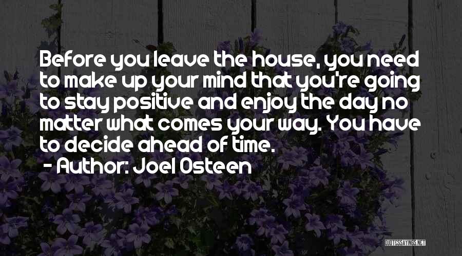 The Day Ahead Quotes By Joel Osteen