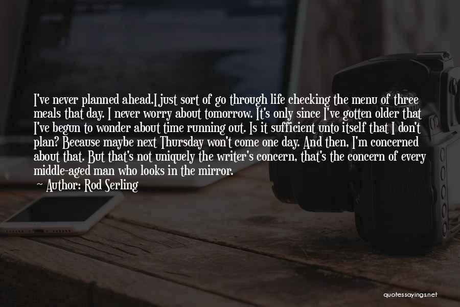 The Day Ahead Quotes By Rod Serling