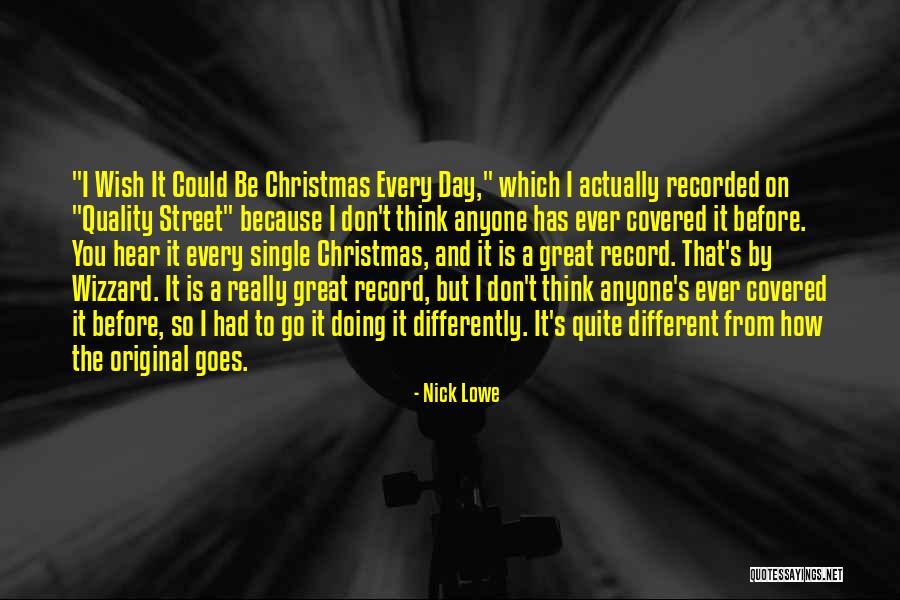 The Day Before Christmas Quotes By Nick Lowe The Day Before Christmas Quotes By Nick Lowe