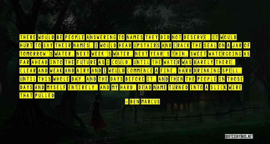 The Day Before New Year Quotes By Ben Marcus The Day Before New Year Quotes By Ben Marcus