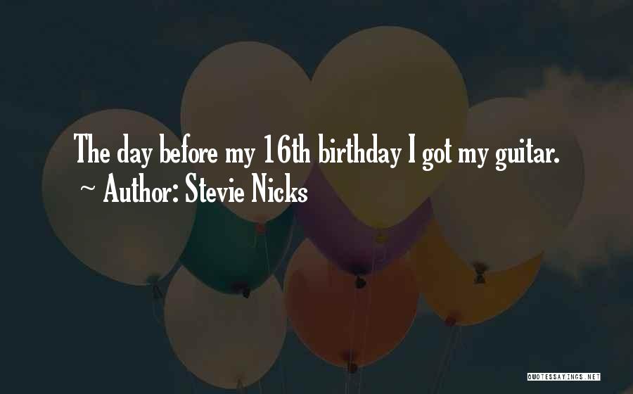 The Day Before Your Birthday Quotes By Stevie Nicks