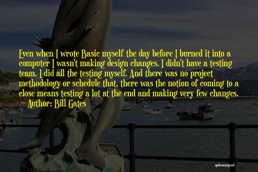 The Day Coming To An End Quotes By Bill Gates