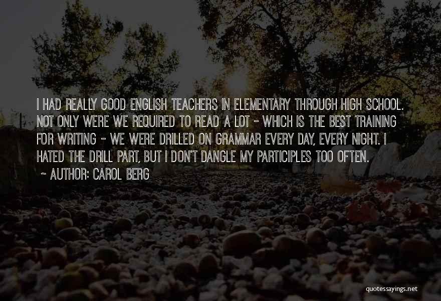 The Day For Teachers Quotes By Carol Berg