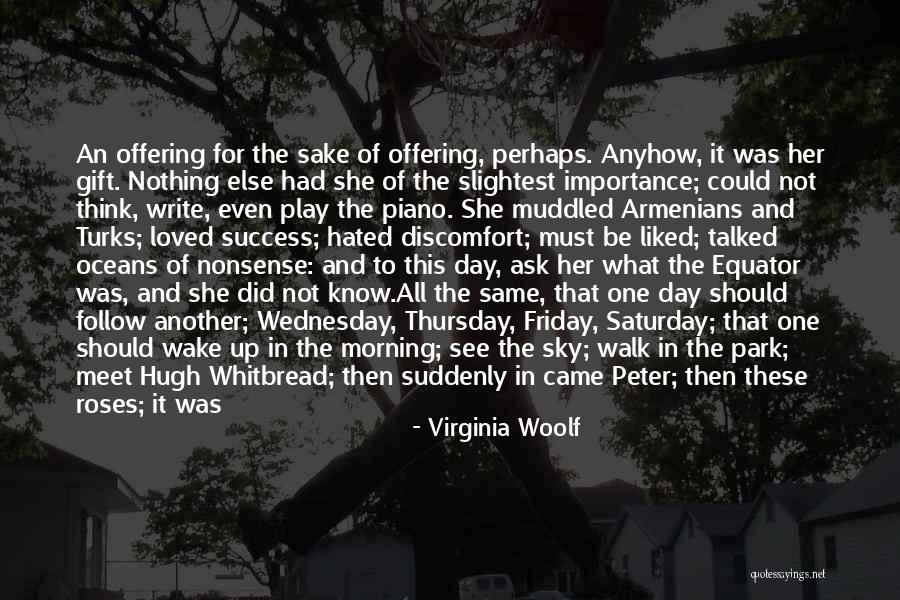 The Day Friday Quotes By Virginia Woolf