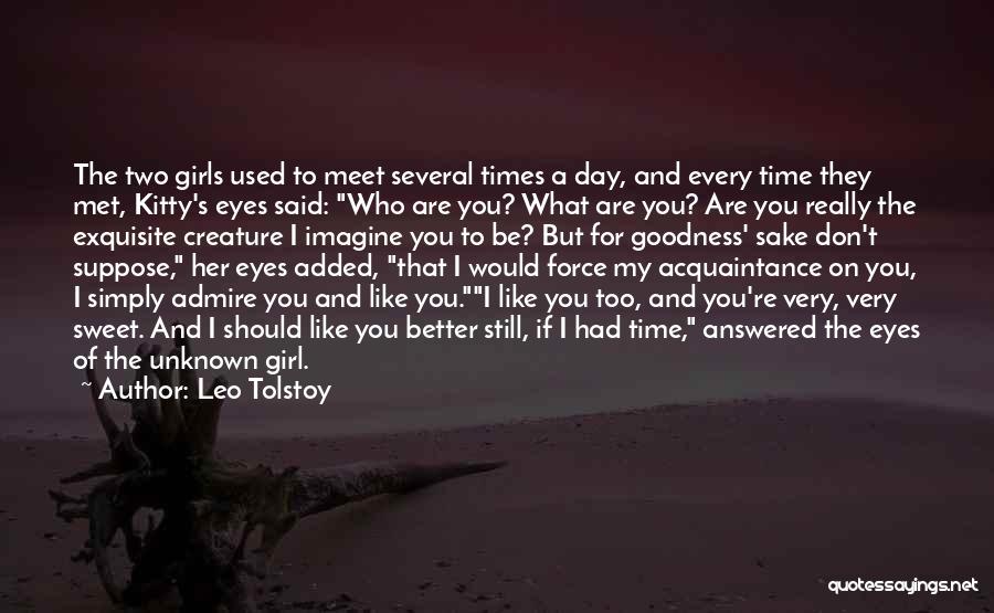 The Day I Met Her Quotes By Leo Tolstoy