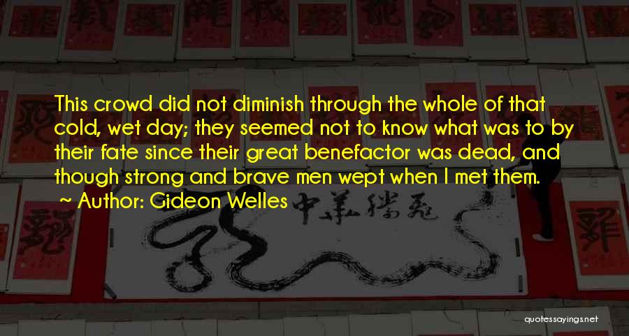 The Day I Met Quotes By Gideon Welles