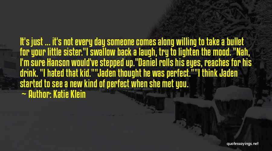 The Day I Met Quotes By Katie Klein