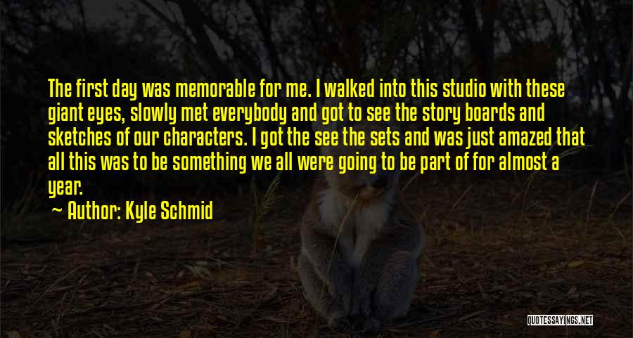 The Day I Met Quotes By Kyle Schmid