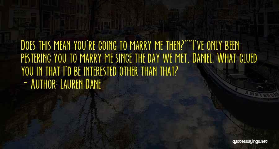 The Day I Met Quotes By Lauren Dane