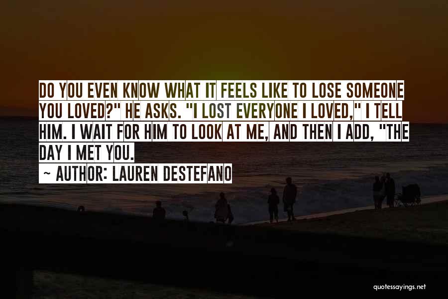 The Day I Met Quotes By Lauren DeStefano