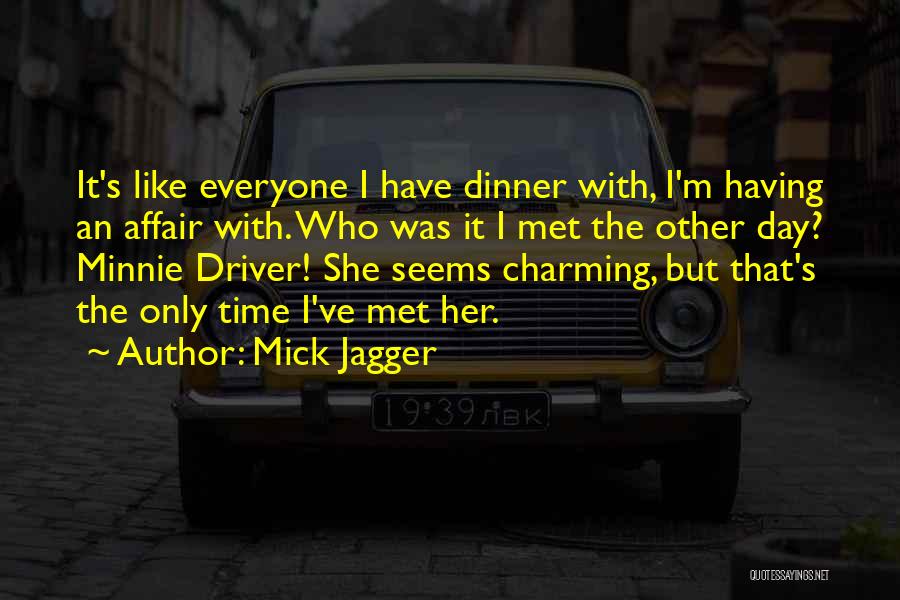 The Day I Met Quotes By Mick Jagger