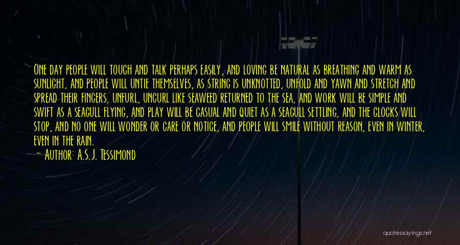 The Day I Stop Loving You Quotes By A.S.J. Tessimond