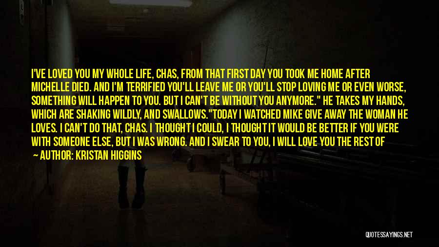 The Day I Stop Loving You Quotes By Kristan Higgins The Day I Stop Loving You Quotes By Kristan Higgins