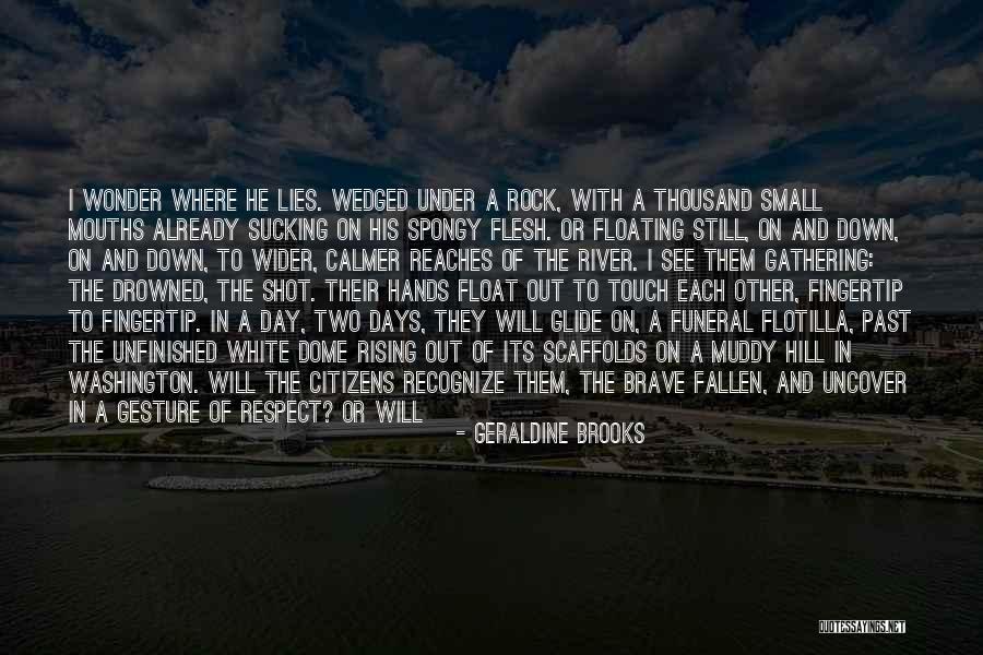 The Day Of A Funeral Quotes By Geraldine Brooks