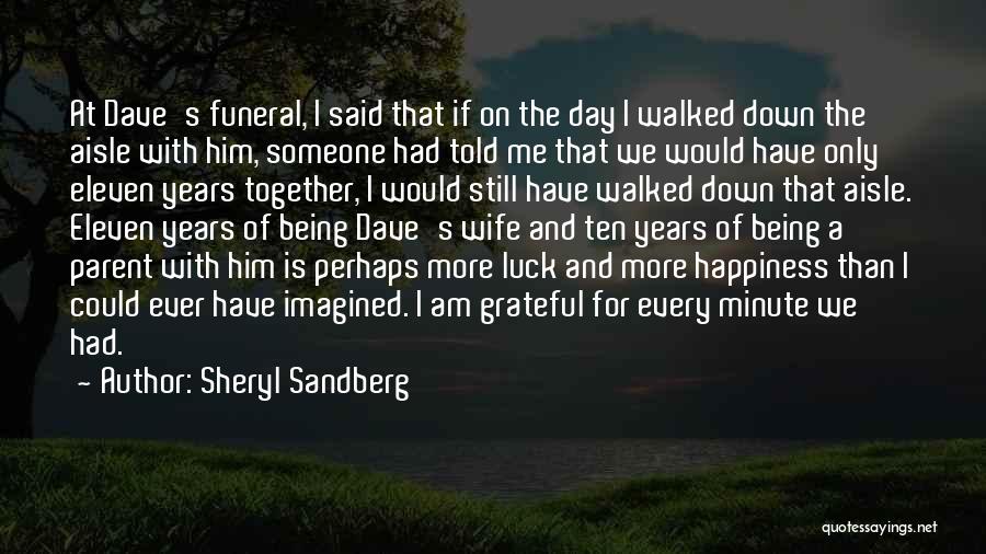The Day Of A Funeral Quotes By Sheryl Sandberg