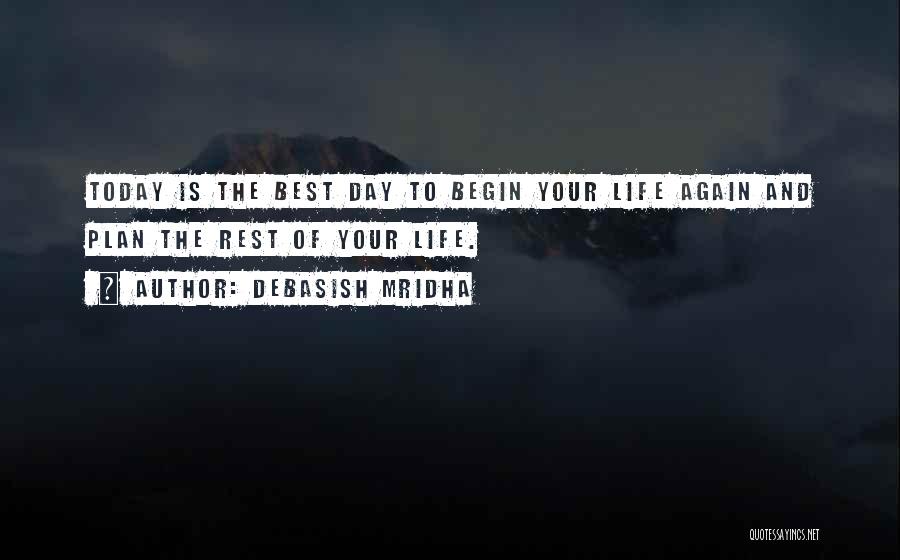 The Day Today Best Quotes By Debasish Mridha