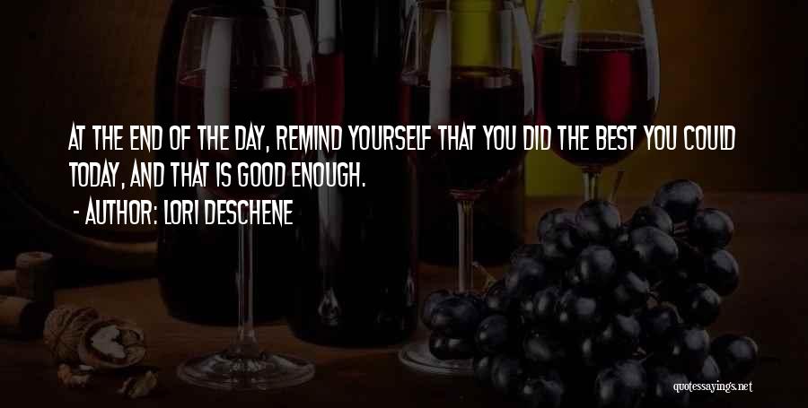 The Day Today Best Quotes By Lori Deschene