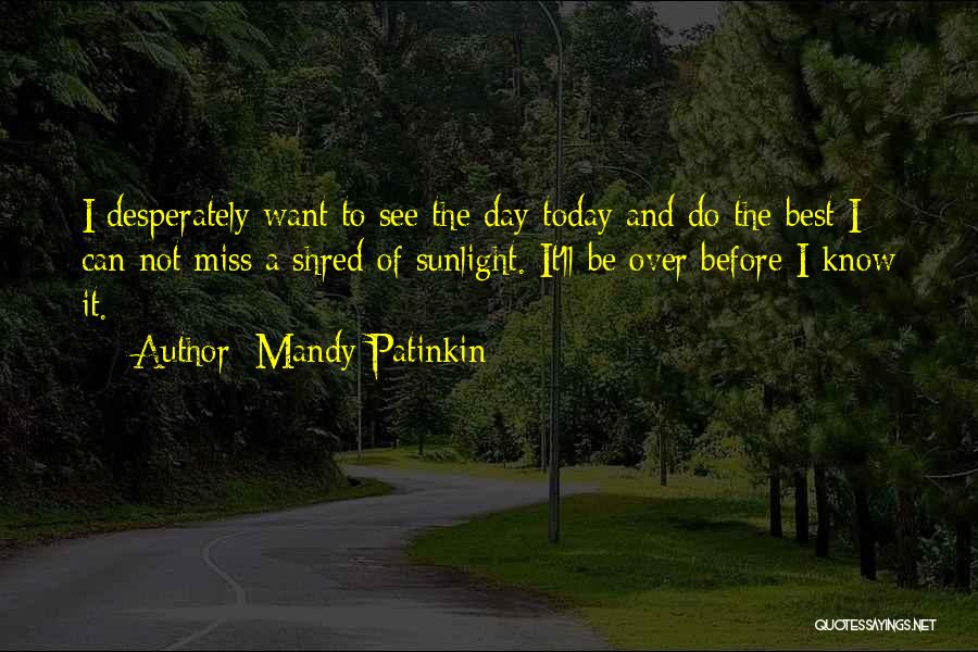 The Day Today Best Quotes By Mandy Patinkin