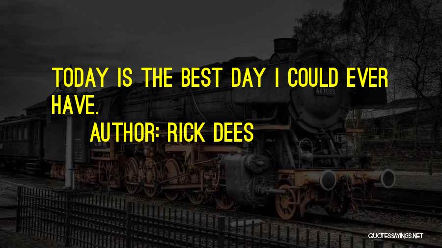 The Day Today Best Quotes By Rick Dees