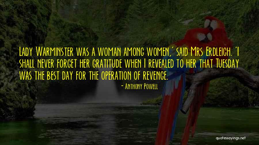 The Day Tuesday Quotes By Anthony Powell The Day Tuesday Quotes By Anthony Powell