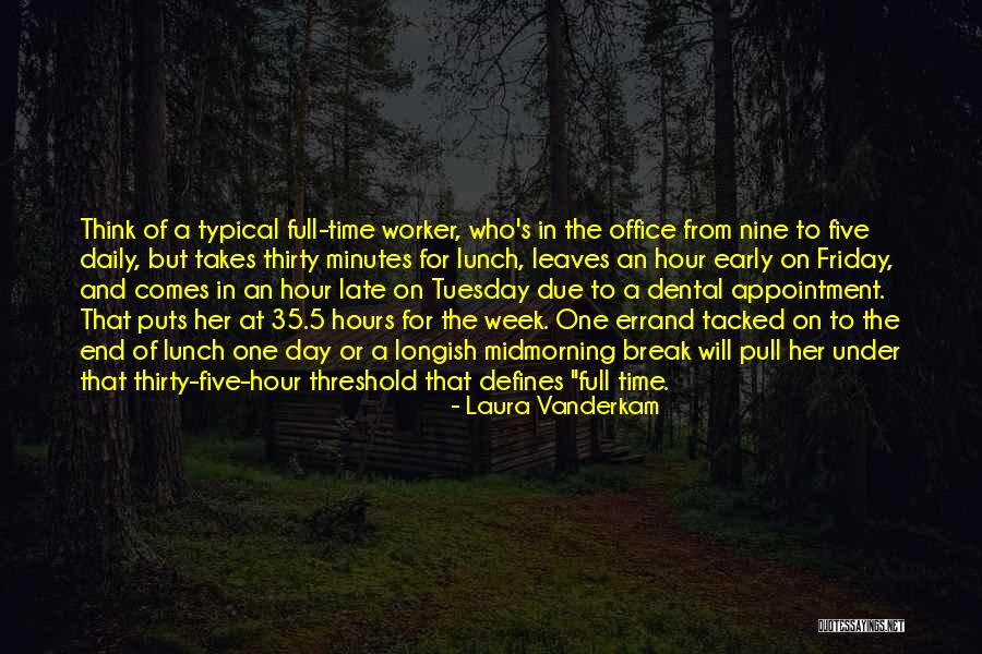 The Day Tuesday Quotes By Laura Vanderkam The Day Tuesday Quotes By Laura Vanderkam