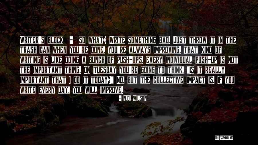 The Day Tuesday Quotes By N.D. Wilson The Day Tuesday Quotes By N.D. Wilson