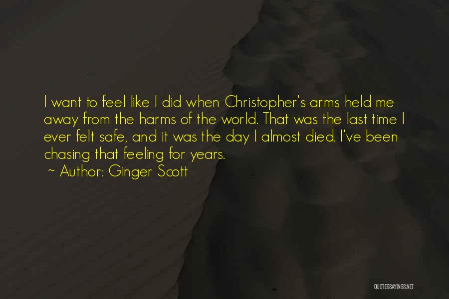 The Day We Almost Died Quotes By Ginger Scott