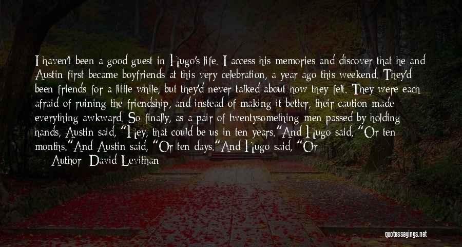 The Day We Became Friends Quotes By David Levithan The Day We Became Friends Quotes By David Levithan