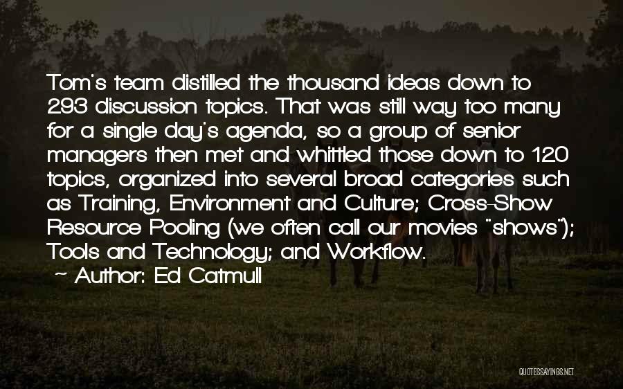 The Day We Met Quotes By Ed Catmull