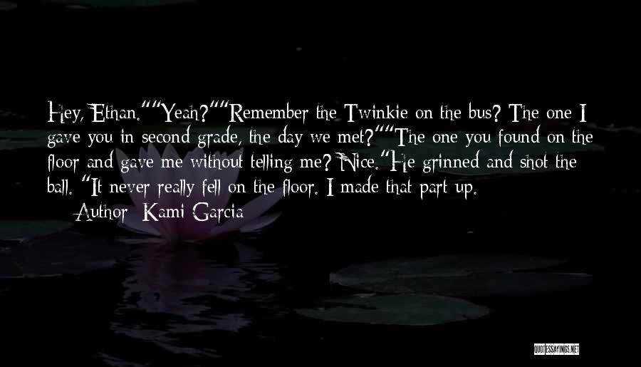 The Day We Met Quotes By Kami Garcia
