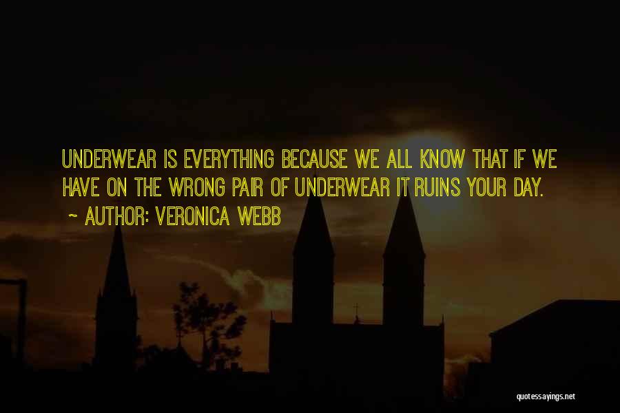 The Day When Everything Went Wrong Quotes By Veronica Webb