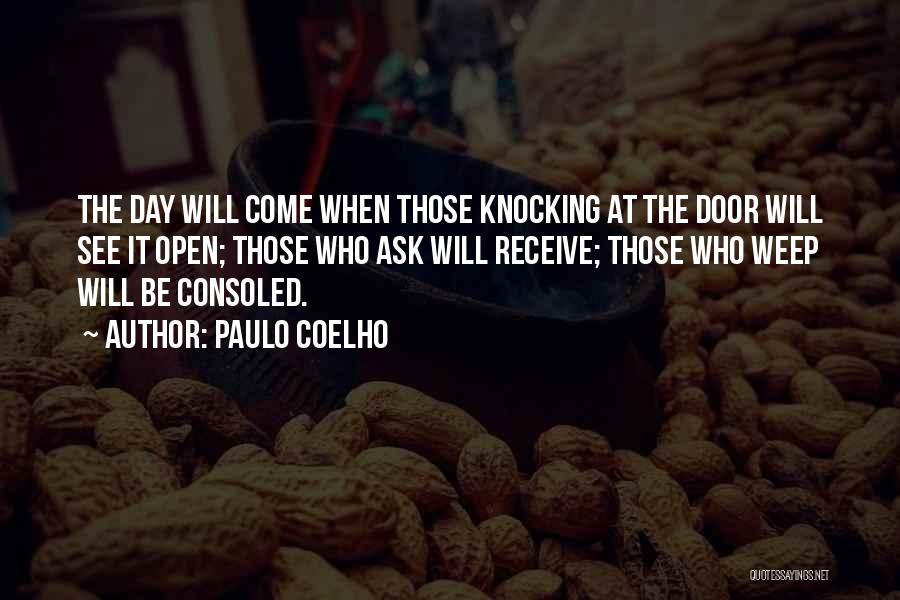 The Day Will Come Quotes By Paulo Coelho