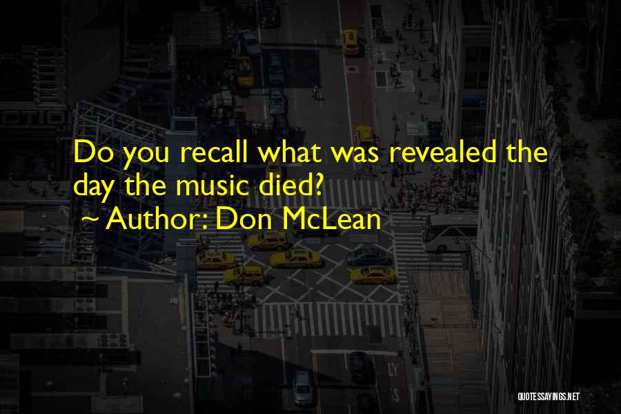 The Day You Died Quotes By Don McLean