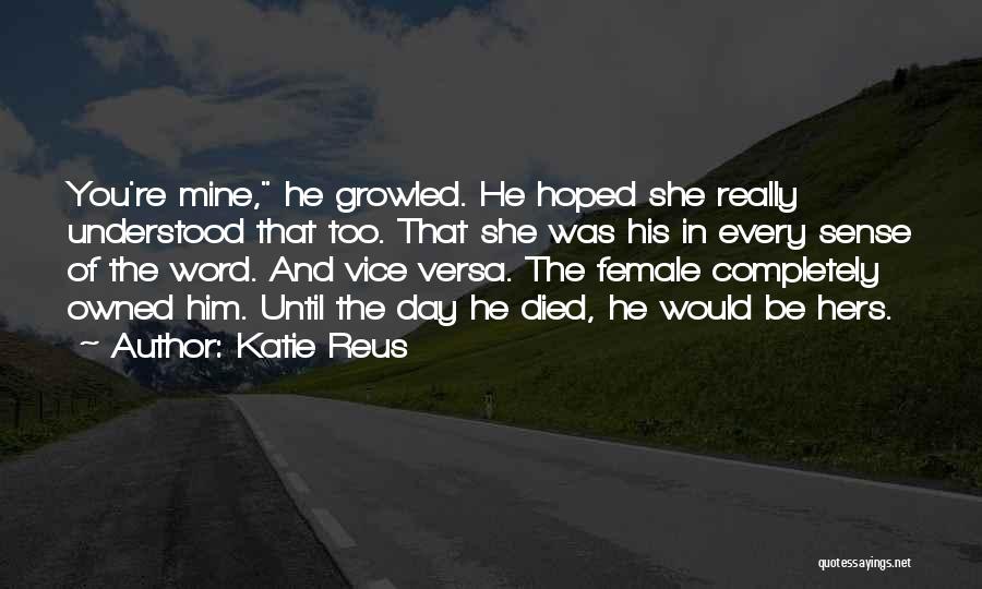 The Day You Died Quotes By Katie Reus