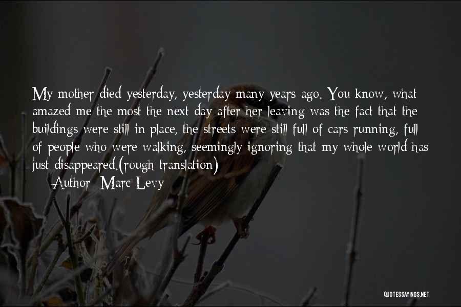 The Day You Died Quotes By Marc Levy