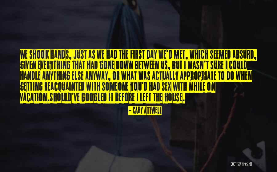 The Day You Left Quotes By Cary Attwell The Day You Left Quotes By Cary Attwell