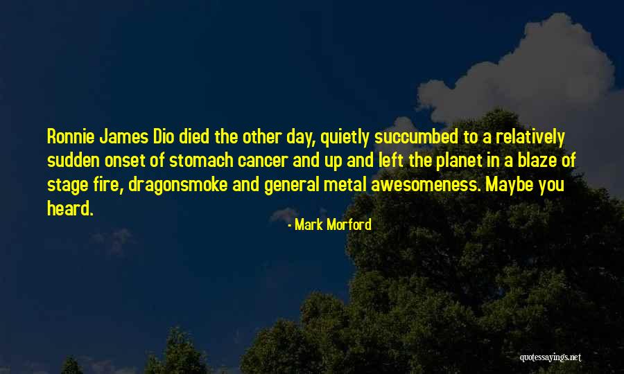 The Day You Left Quotes By Mark Morford The Day You Left Quotes By Mark Morford