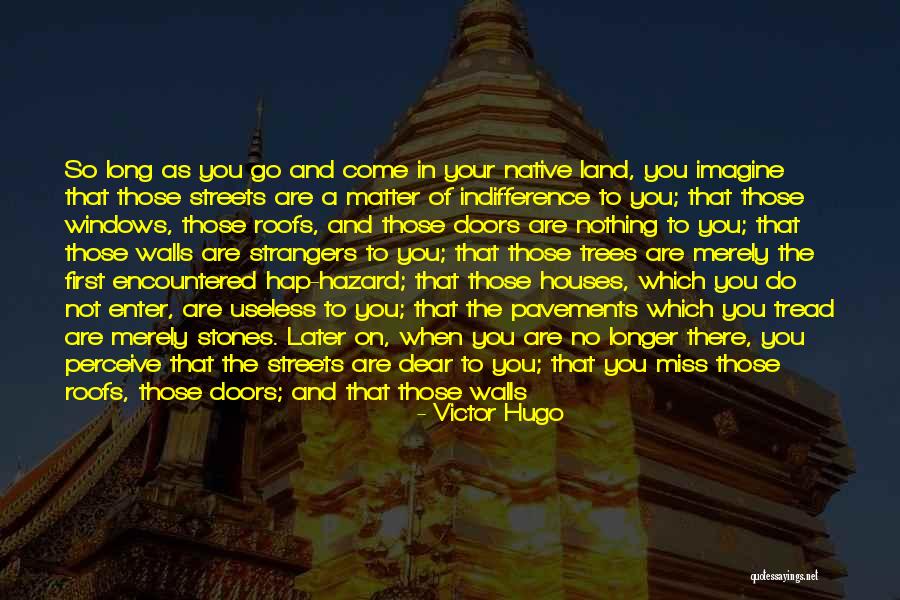 The Day You Left Quotes By Victor Hugo The Day You Left Quotes By Victor Hugo