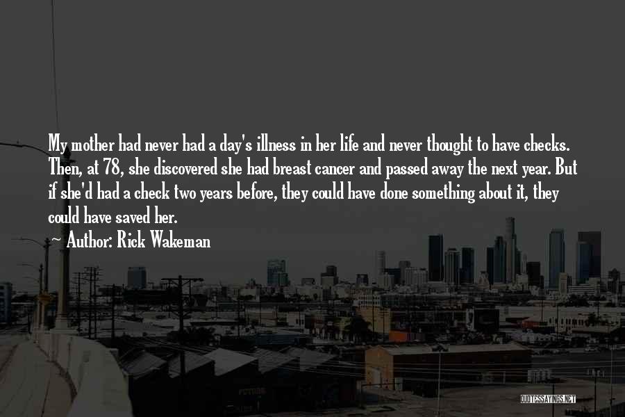 The Day You Passed Away Quotes By Rick Wakeman