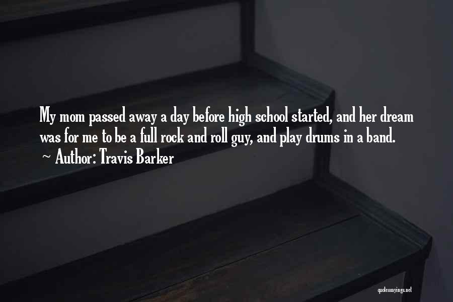 The Day You Passed Away Quotes By Travis Barker