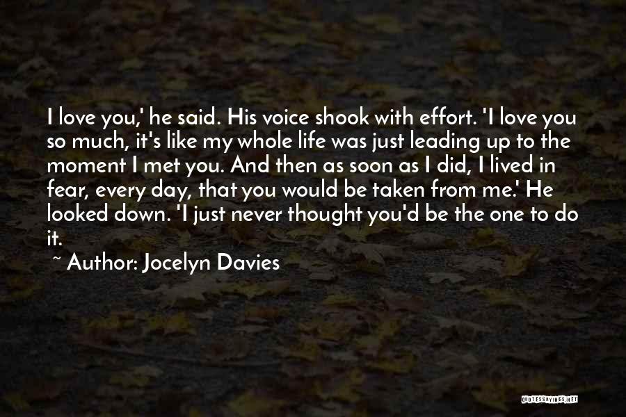 The Day You Said You Love Me Quotes By Jocelyn Davies