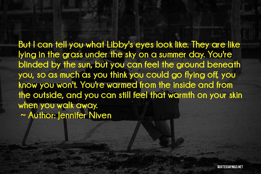 The Day You Walk Away Quotes By Jennifer Niven