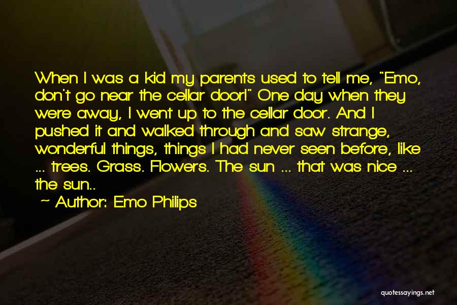 The Day You Walked Away Quotes By Emo Philips